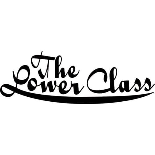 17*5.8cm The Lower Class Car Sticker Decal Funny Car Window Bumper Novelty JDM Drift Vinyl Decal Sticker