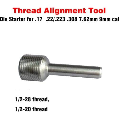 1/2-28 Threading Alignment Tool (TAT) Die Starter for .22/.223 .308 7.62mm 9mm cal Stainless Steel 1/2-20