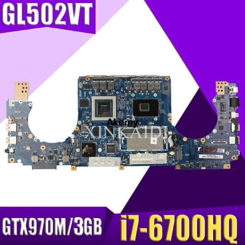 XinKaidi GTX970M/3GB GL502VT Motherboard 8G RAM I7-6700HQ For ASUS GL502 GL502V GL502VT Laptop Mainboard Motherboard test OK