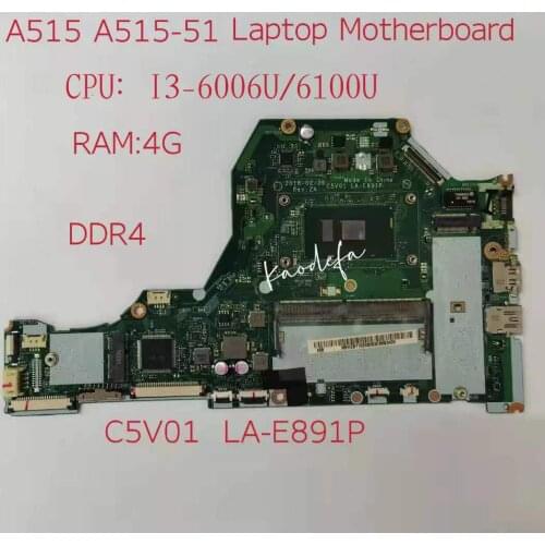 A515-51 Motherboard Mainboard for Acer A515-51 Laptop C5V01 LA-E891P with i3-7020U SR3LD RAM 4G DDR4 100% Test Ok