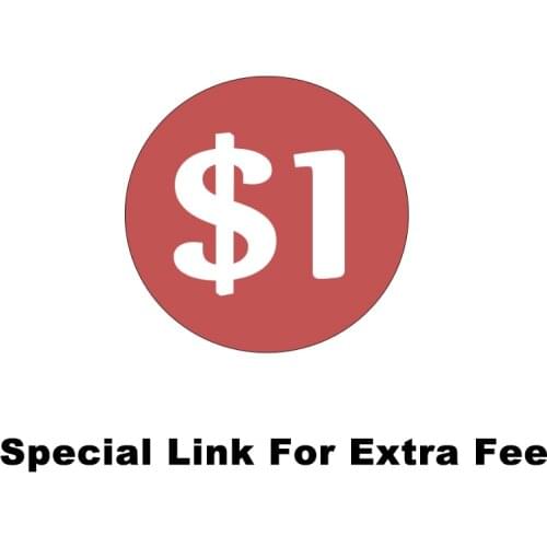 Special Link For Extra Fee,Wish You Hane A Happy Shopping In Our Store,Any Questions,Please Contact Us,Thanks