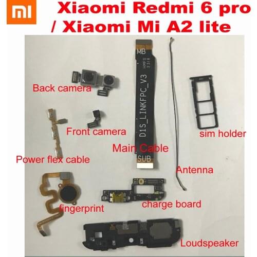 Original USB Charging Board Power Flex Cable Front Main Back Rear Camera For Xiaomi Redmi 6 Pro Loudspeaker Fingerprint Sim Tray