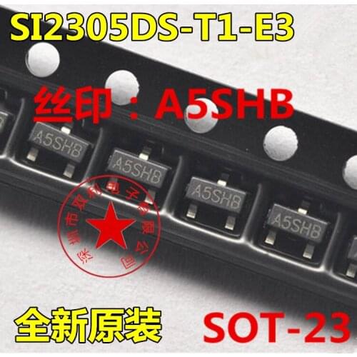 100% New&original In Stock SI2305DS SI2305DS-T1-E3 SOT23 MOS 10pcs/lot