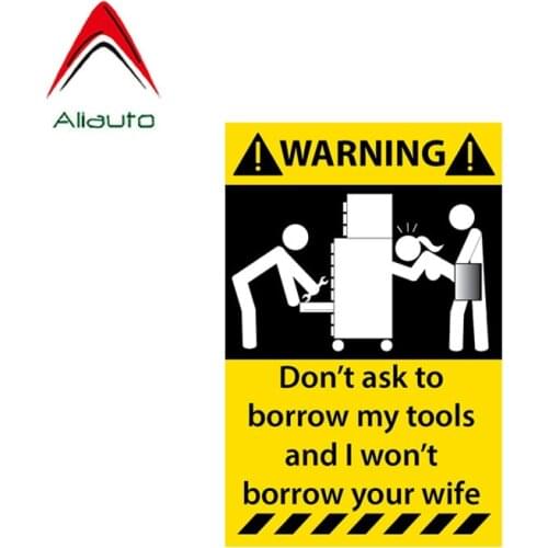Aliauto Warning Don't Ask To My Tools Borrow Your Wife Car Sticker Refelctive Automobiles & Motorcycles Decal,8cm*12cm