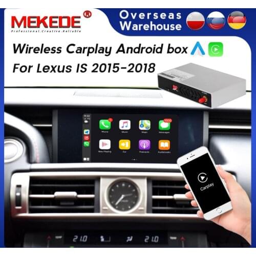 HOT! MEKEDE Decoder Box Wireless Apple Carplay Android Auto for Lexus IS 2015-2018 support Mirror Link Car Play Functions