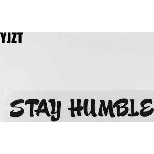 YJZT 17.6CM*2.8CM STAY HUMBLE And Humorous Words Vinyl Black/white Car Sticker 13D-0069