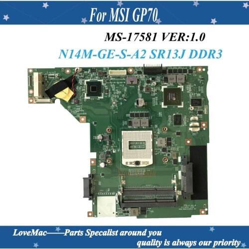 High quality original for MSI GP70 Laptop Motherboard MS-17581 VER:1.0 N14M-GE-S-A2 SR13J DDR3 100% tested