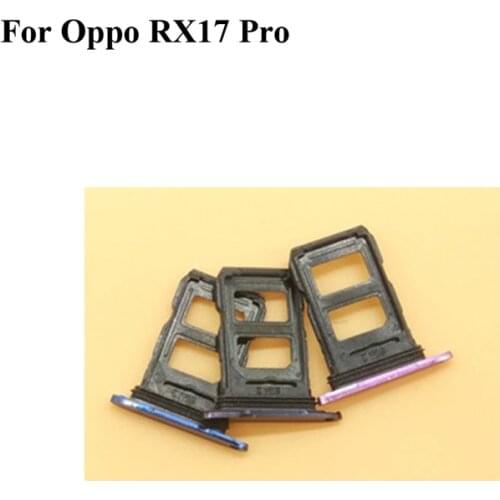 For OPPO RX17 Pro Nano Sim+Micro SD Card Tray Holder Slot Socket For OPPO RX 17 Pro RX17Po Replacement Parts RX17Pro