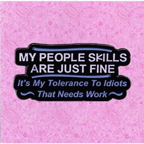 Funny Office Workers Humorous sarcastic Work with Idiots Stupid People quote enamel pin Passive Aggressive Employee brooch badge