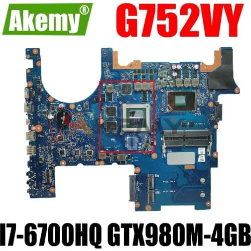 AKEMY G752VY Laptop motherboard for ASUS ROG G752VL G752VT original mainboard HM170 I7-6700HQ GTX980M-4GB