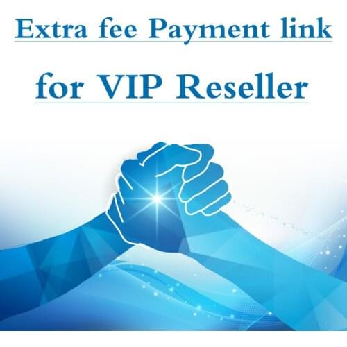 Extra Fee for Reseller(10pcs qhd)