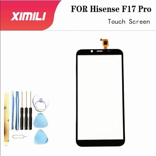 5.5 inch 100% Original For Hisense F17 Pro Touch Screen Panel Replacement for Hisense F17 Pro +tools