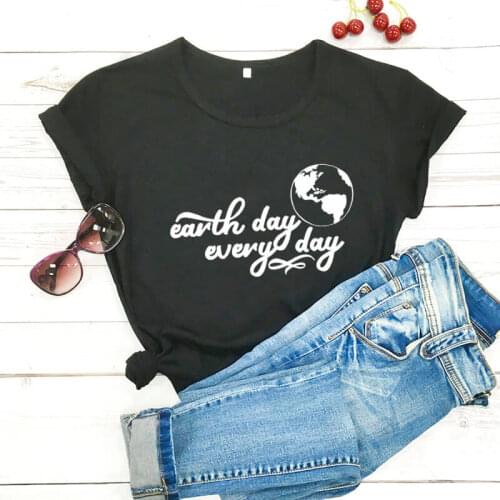 Earth Day Every Day Shirt New Arrival Summer 100%Cotton Funny T Shirt Nature Lovers Gift Environmental Shirt Earth Day Shirts