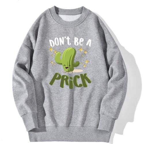 Don't Be A Prick Sweatshirt Mens Fashion Casual Hoody Leisure Hipster Pullovers Long Sleeve 2020 New Winter Moletom Masculino
