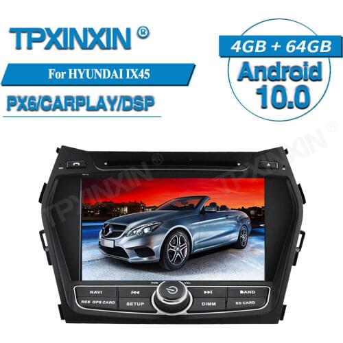 PX6 4+64GB For HYUNDAI IX45 Android 10 Car Multimedia Player GPS Navigation Audio Stereo Screen Head Unit car accessories