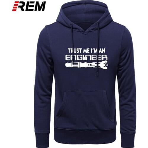 REM Hoodies Trust Me I Am An Engineer Letters Print Men Science Mens Clothing Brand Cotton Casual Custom Hoodies, Sweatshirts