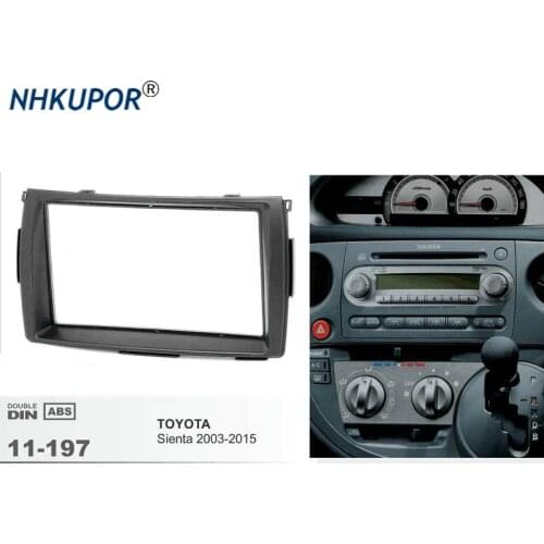 11-197 Car Radio Fascia for TOYOTA Sienta 2003+ Stereo 178*100/173*98/180*102mm Fascia Dash CD Trim Installation Frame Kit