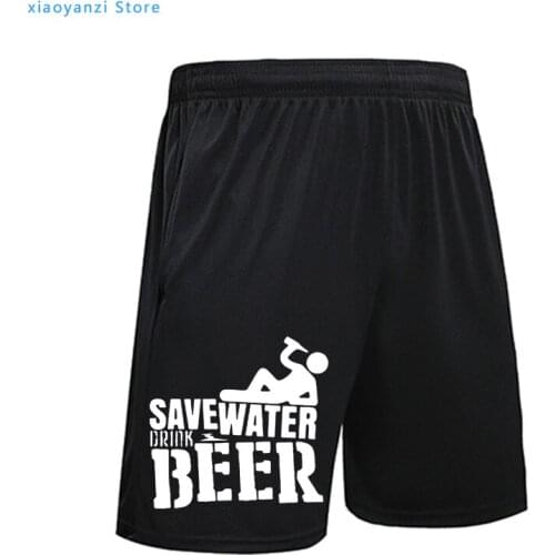 Save Water Drink Beer Mens Shorts New Arrival Male Tees Summer Casual Boys Print Men Quick Dry Shorts Men Elastic Waist Shorts