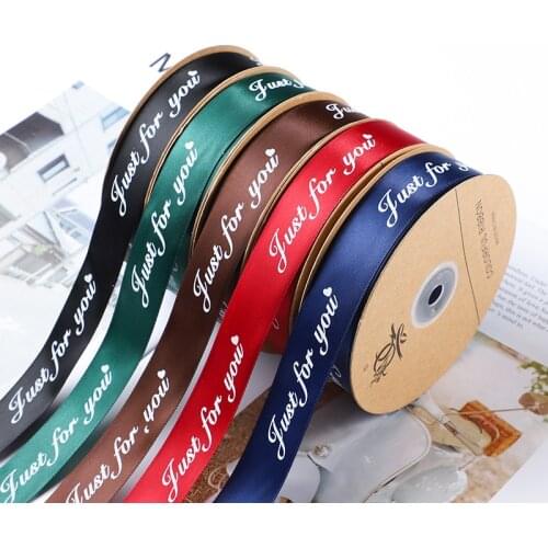 25mm Printed "Just for You" Polyester Satin Ribbon for Wedding Party Decorations DIY Crafts Gift Packing Belt Sewing Accessories
