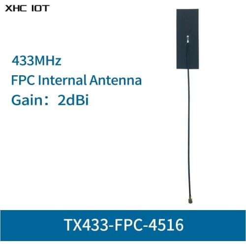 10pc/lot FPC Internal Antenna 433MHz IPEX Interface 2dbi TX433-FPC-4516 XHCIOT TX433-FPC-4516 Omnidirectional Wifi Antena