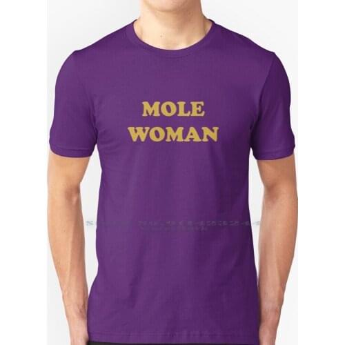 Mole Woman T Shirt 100% Pure Cotton Mole Woman Unbreakable Kimmy Schmidt Indiana Kimmy Schmidt Ellie Kemper Tina Fey Cindy