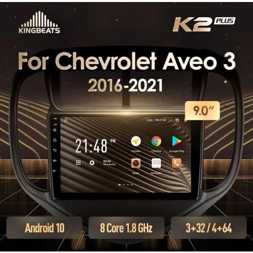 KingBeats head unit For Chevrolet Aveo 3 2016 - 2021 Android Octa-Core HU 4G Car Radio Multimedia Video Player Navigation GPS no dvd 2 din 2din Double Din Car Stereo