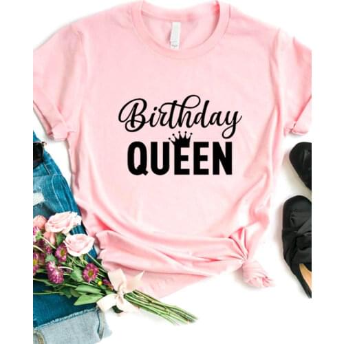 Birthday Queen Print Women T Shirt Short Sleeve O Neck Loose Women Tshirt Ladies Fashion Tee Shirt Tops Clothes Camisetas Mujer
