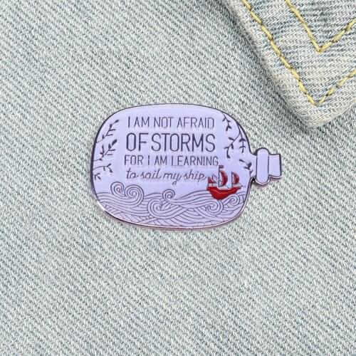 I am not afraid of storm enamel pin simple drift bottle brooch positive courage badge adventure explorer personality gift jewelr