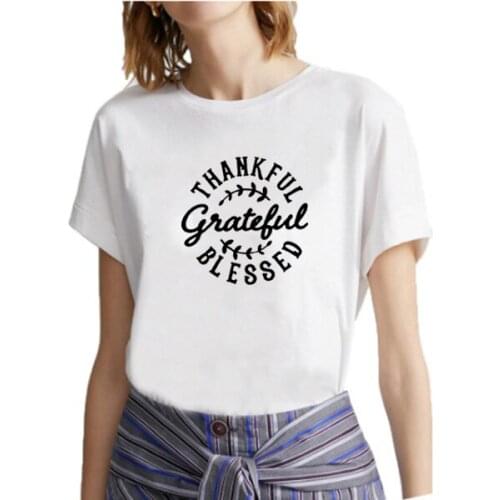 Thankful Grateful Blessed Print Tee Shirt Femme Summer Short Sleeve O-neck T Shirts Women Cotton Loose Black White Tshirt Women