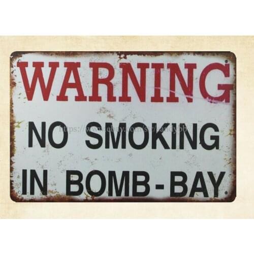 Warning No Smoking In Bomb-Bay metal tin sign home decor plaque