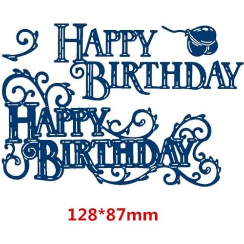 Happy Birthday Metal Cutting Dies Stencils For DIY Scrapbooking Photo Album Decorative Embossing Paper Cards Craft Die Cut 2019