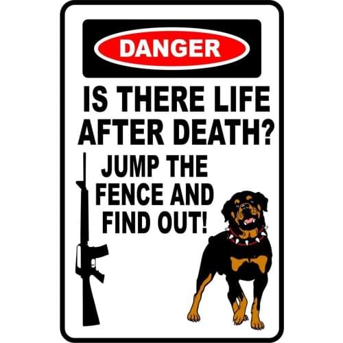 Metal Sign Great Tin Sign Metal Sign Danger is There Life After Death Rottweiler Warning Sign Gift Dog Pet 8x12 Inches