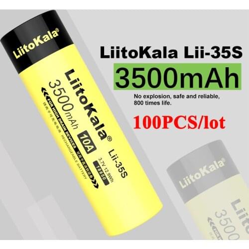 100PCS LiitoKala 18650 Battery Lii-35S 3.7V Li-ion 3500mAh 10A discharge Power battery For high drain devices