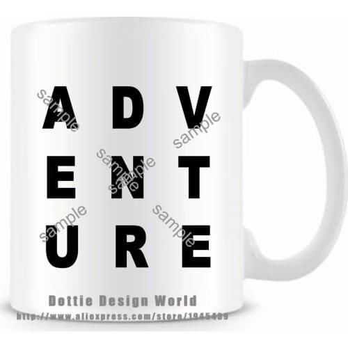 Adventure quote funny novelty travel mug cup 11oz Ceramic white coffee tea mugs DIY 2020 New personalized Birthday Easter gifts