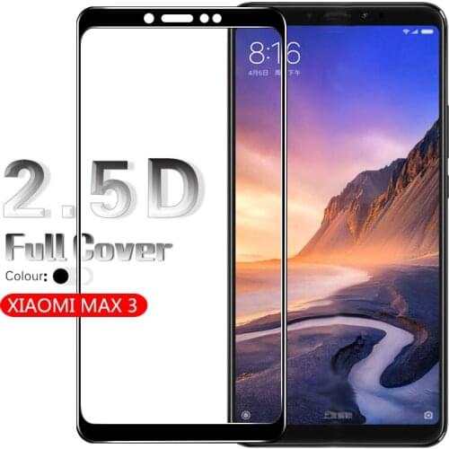 2.5D Edge Anti-Scratch Full Coverage Tempered Glass For Xiaomi MAX 3 Clear Glass Film Screen Protector White&Black+Cleaning Kits