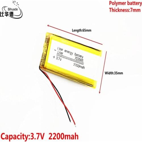Good Qulity Liter energy battery 3.7V,2200mAH 703565 Polymer lithium ion / Li-ion battery for tablet pc BANK,GPS,mp3,mp4