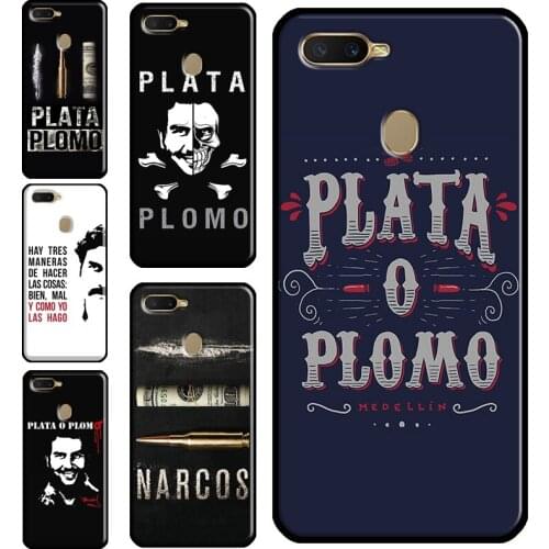 Plata o Plomo Narcos Case For OPPO A5 A9 A31 A53 2020 A15 A52 A72 A83 A91 A1K A3S A5S Find X3 X2 Pro Back Cover