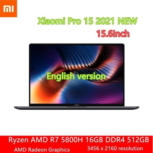 2021 Xiaomi Mi Notebook Pro 15 Ryzen Edition AMD Ryzen 7 5800H 3.5K 15.6 Inch Laptops 16GB RAM 512GB SSD Rom Windows 10 PRO PC