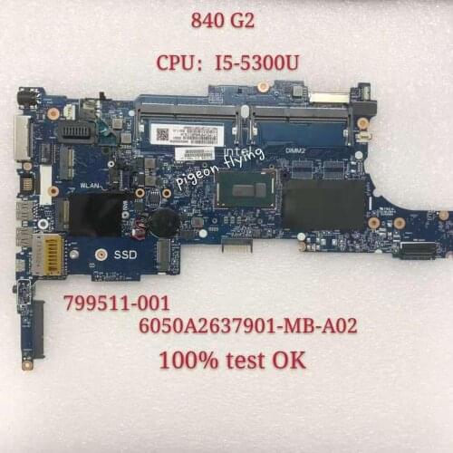 799511-001 799511-501 for HP 840 Laptop Motherboard i5-5300U G2 850 G2 Processador 6050A2637901-MB-A02 100% test ok