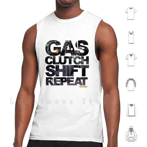 Gas Clutch Shift Repeat Tank Tops Vest Sleeveless Drift Car Cars Manual Manual Car Shift
