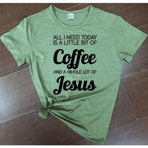 All I Need Today Is a Little Bit of Coffee And A Whole Lot of Jesus T-Shirt Christian Casual Tee Unisex Cotton Grunge Bible Verse Tops Outfits
