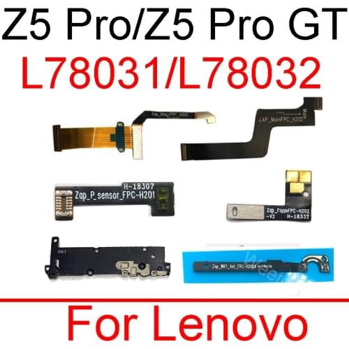 Loudspeaker Buzzer For Lenovo Z5 Pro L78031 Mainboard Connect Flex Cable Proximity Ambient&Flash Light Wifi Antenna Flex Ribbon