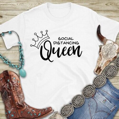 Social Distancing Queen T-shirt Cute Women Graphic Quarantine Tshirt Funny 90s Short Sleeve Antisocial Cotton Tshirt Streetwear