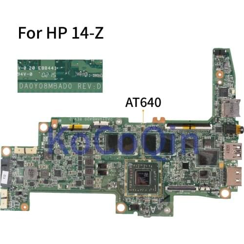 KoCoQin Laptop motherboard For HP 14-Z 14-Z010NR Mainboard 783049-001 783049-501 DA0Y08MBAD0 AT640