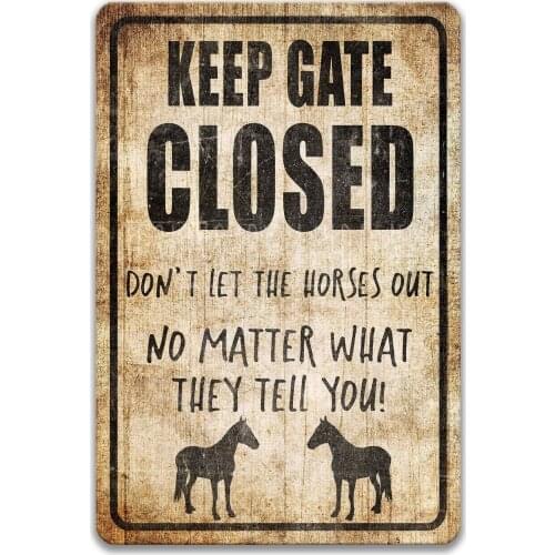 Funny Keep Gate Closed Horse Sign Warning Danger Metal Tin Sign Vintage Tin Metal Sign