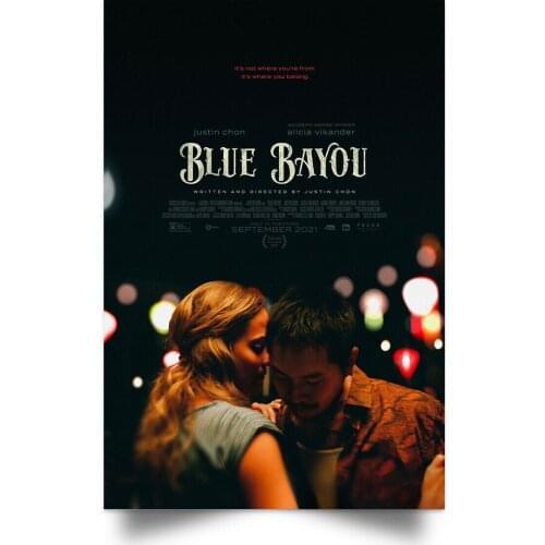 Blue Bayou MOVIE Picture Art Film Print Silk Poster for Your Home Wall Decor 24x36inch