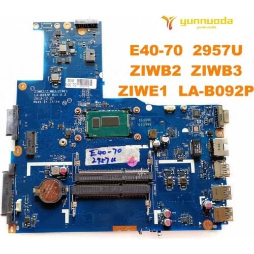 Original for Lenovo E40-70 laptop motherboard E40-70 2957U ZIWB2 ZIWB3 ZIWE1 LA-B092P tested good free shipping