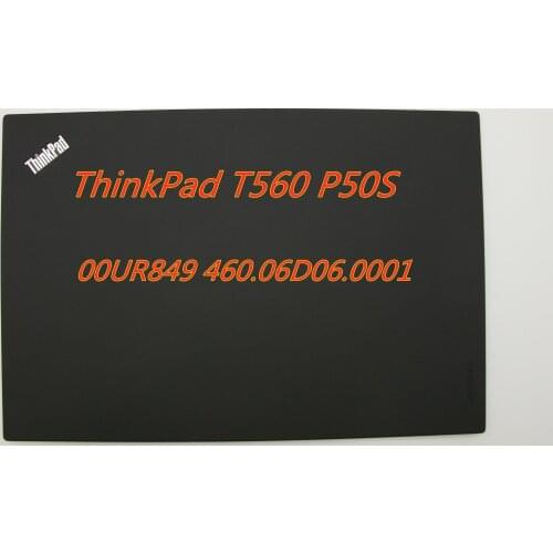New Original for Lenovo ThinkPad T560 P50S Top LCD Back Cover Rear Lid Screen Shell 00UR849 460.06D06.0001