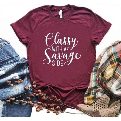 Classy with a Savage Side Print Women tshirt Cotton Hipster Funny t-shirt Gift Lady Yong Girl 6 Color Top Tee R342
