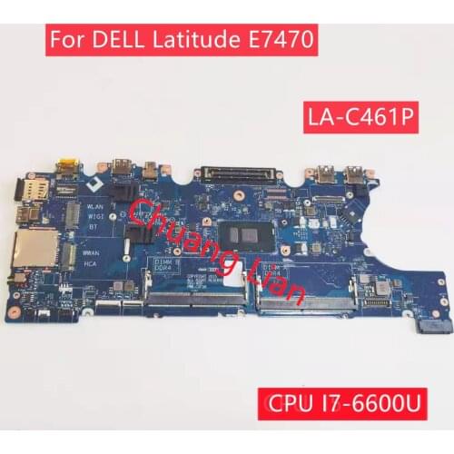 AAZ60 LA-C461P For DELL Latitude E7470 Laptop motherboard With CPU I7-6600U SR2F1 DDR4 Mainboard 100% Fully Tested